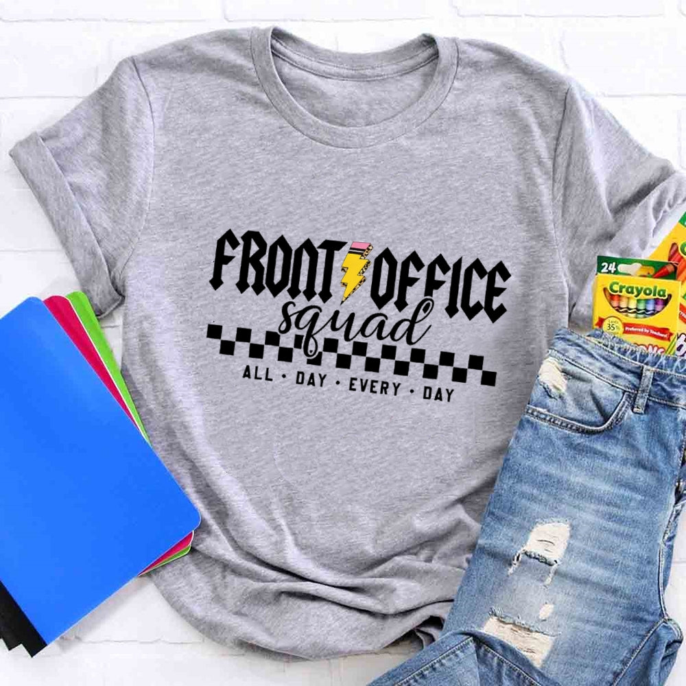 Front Office Squad Welcome All Day Every Day T-shirt