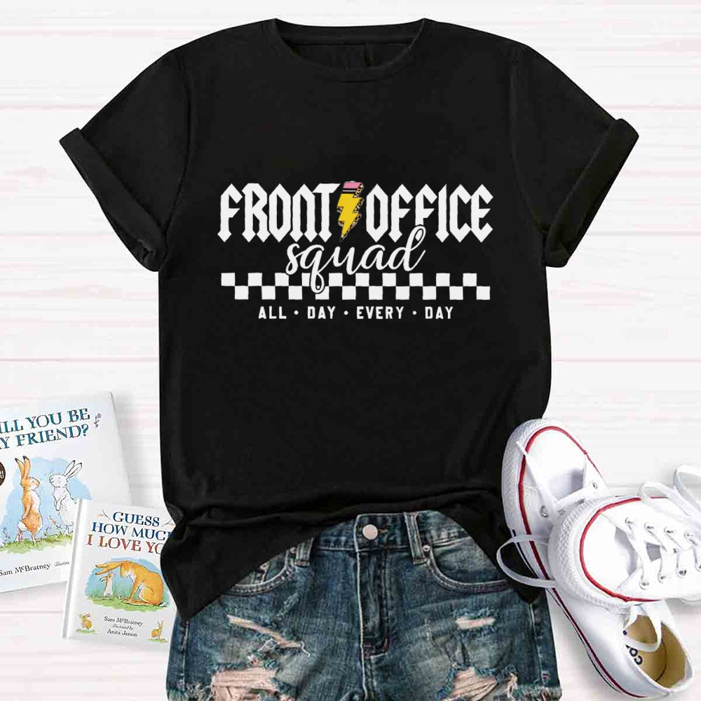 Front Office Squad Welcome All Day Every Day T-shirt