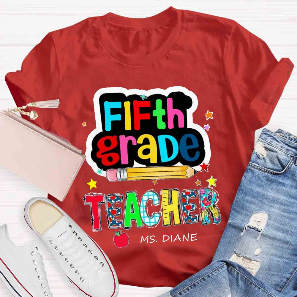 Personalized Grade And Name Color Pencil Stars Red Apple Back To School Teacher T-Shirt