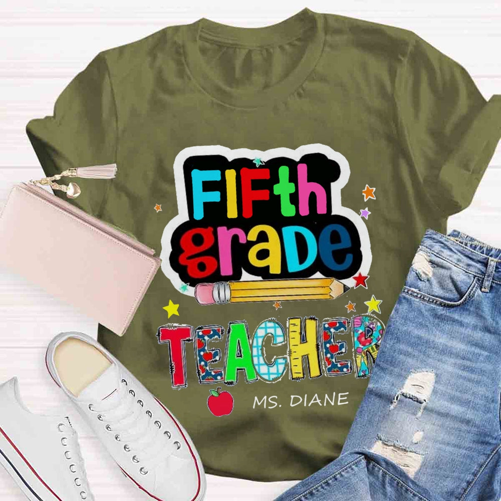 Personalized Grade And Name Color Pencil Stars Red Apple Back To School Teacher T-Shirt