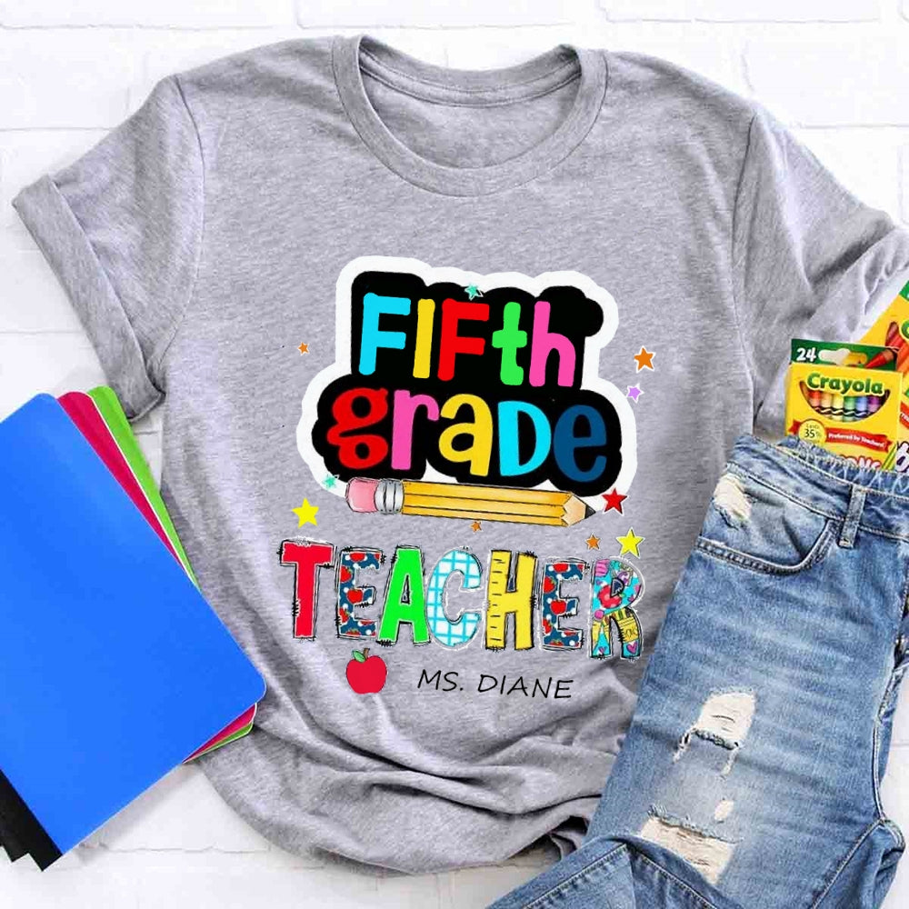 Personalized Grade And Name Color Pencil Stars Red Apple Back To School Teacher T-Shirt