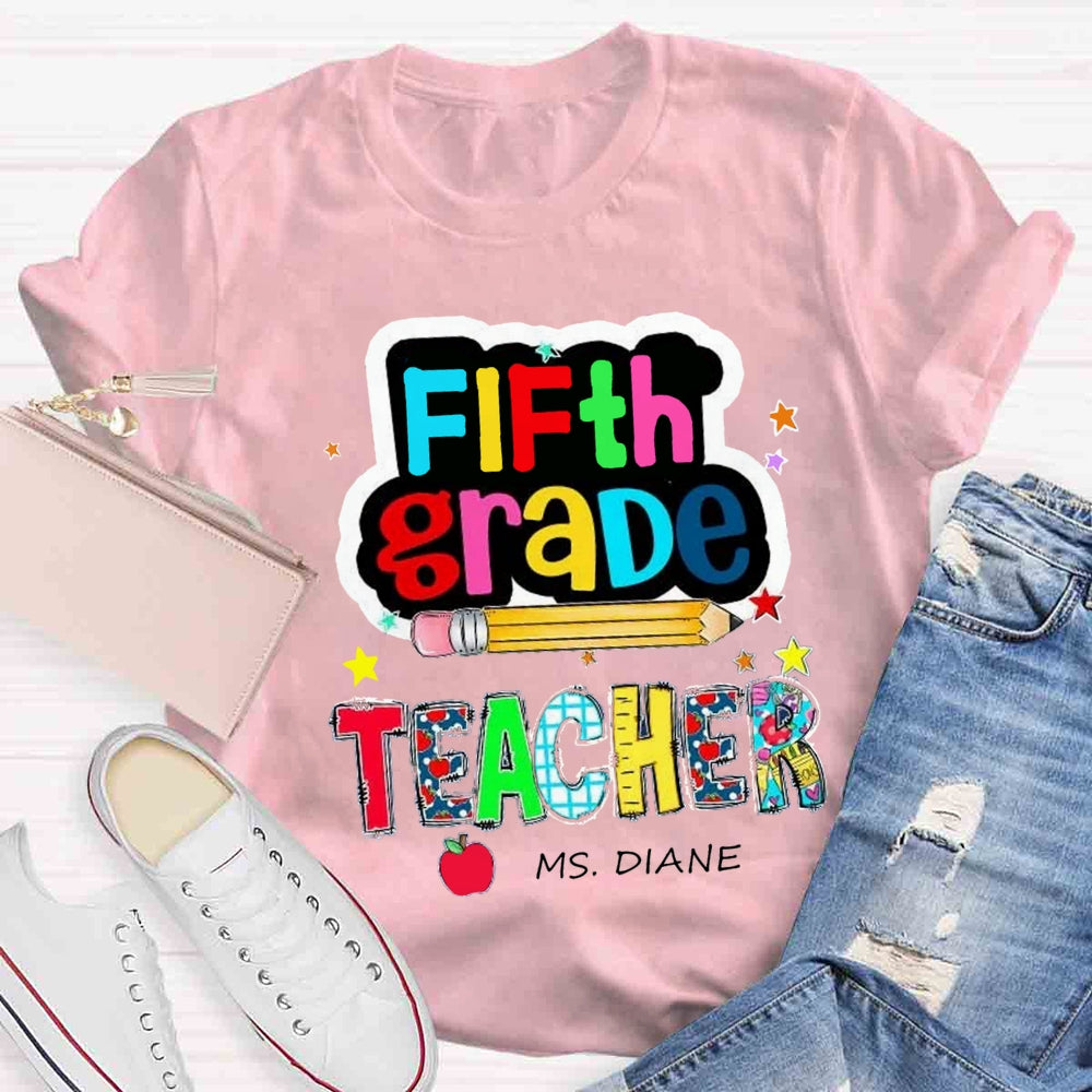 Personalized Grade And Name Color Pencil Stars Red Apple Back To School Teacher T-Shirt