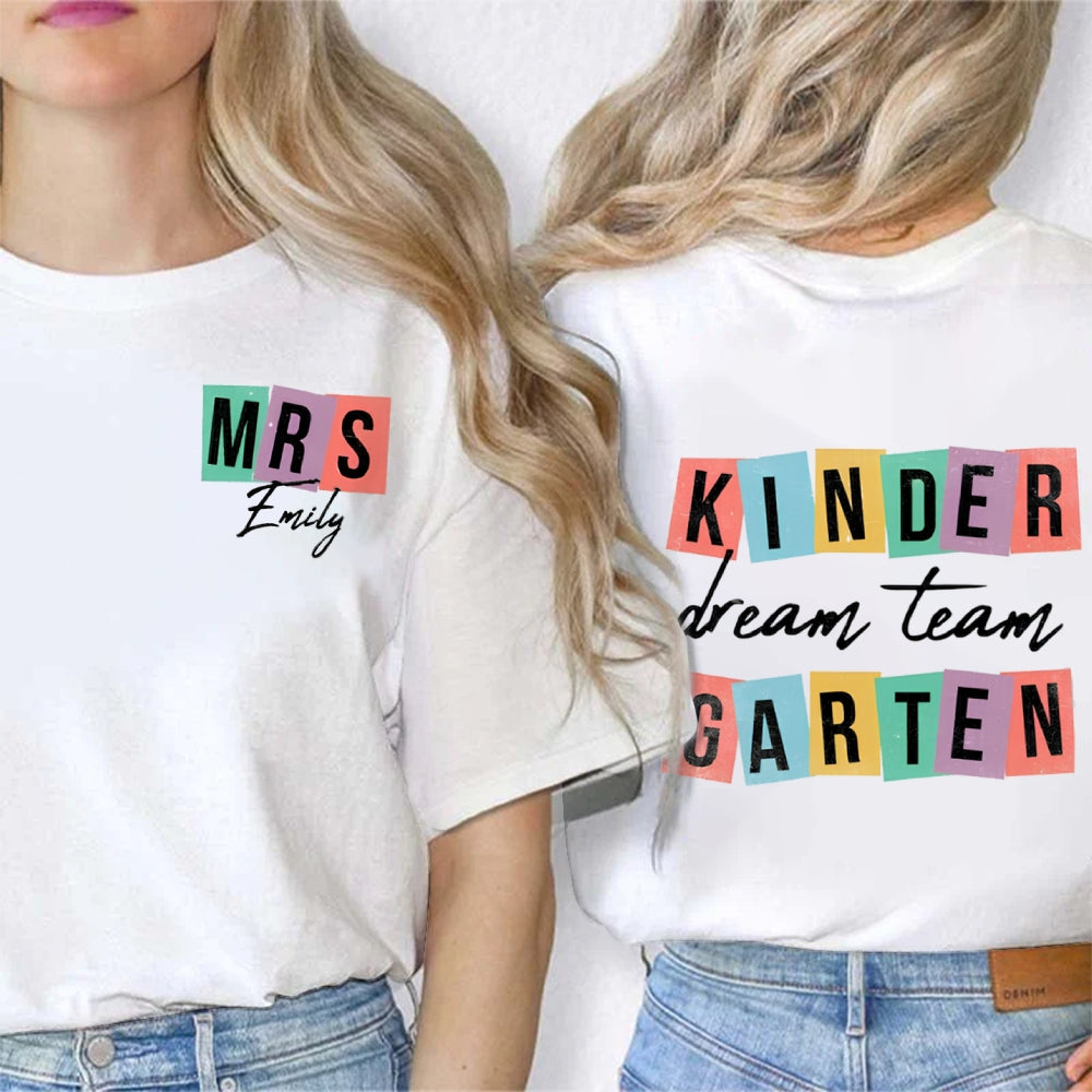 Personalized Name Kindergarten Dream Team Teacher Double Printed t-shirt