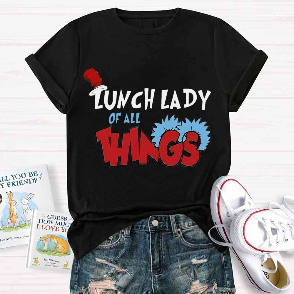 Lunch Lady Of All Things T-shirt