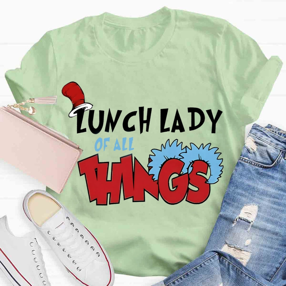Lunch Lady Of All Things T-shirt