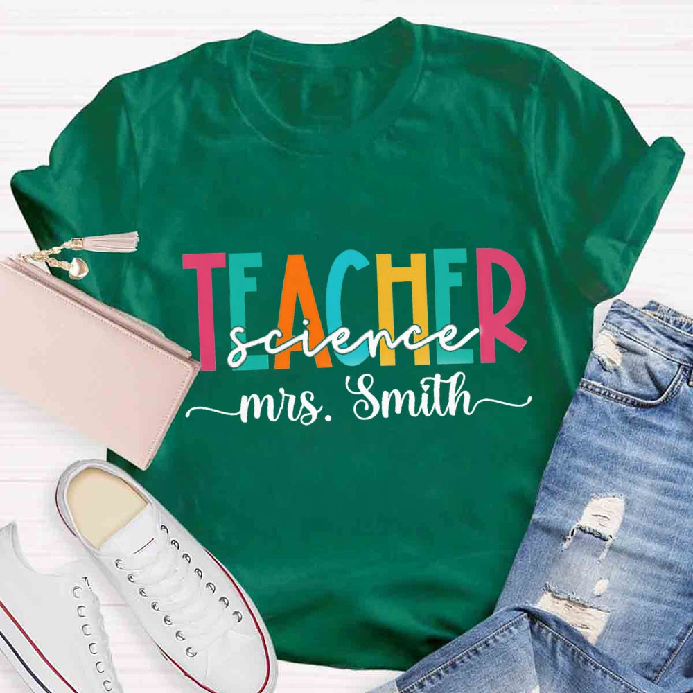 Personalized Name Science Teacher Colorful Letter Print T-shirt
