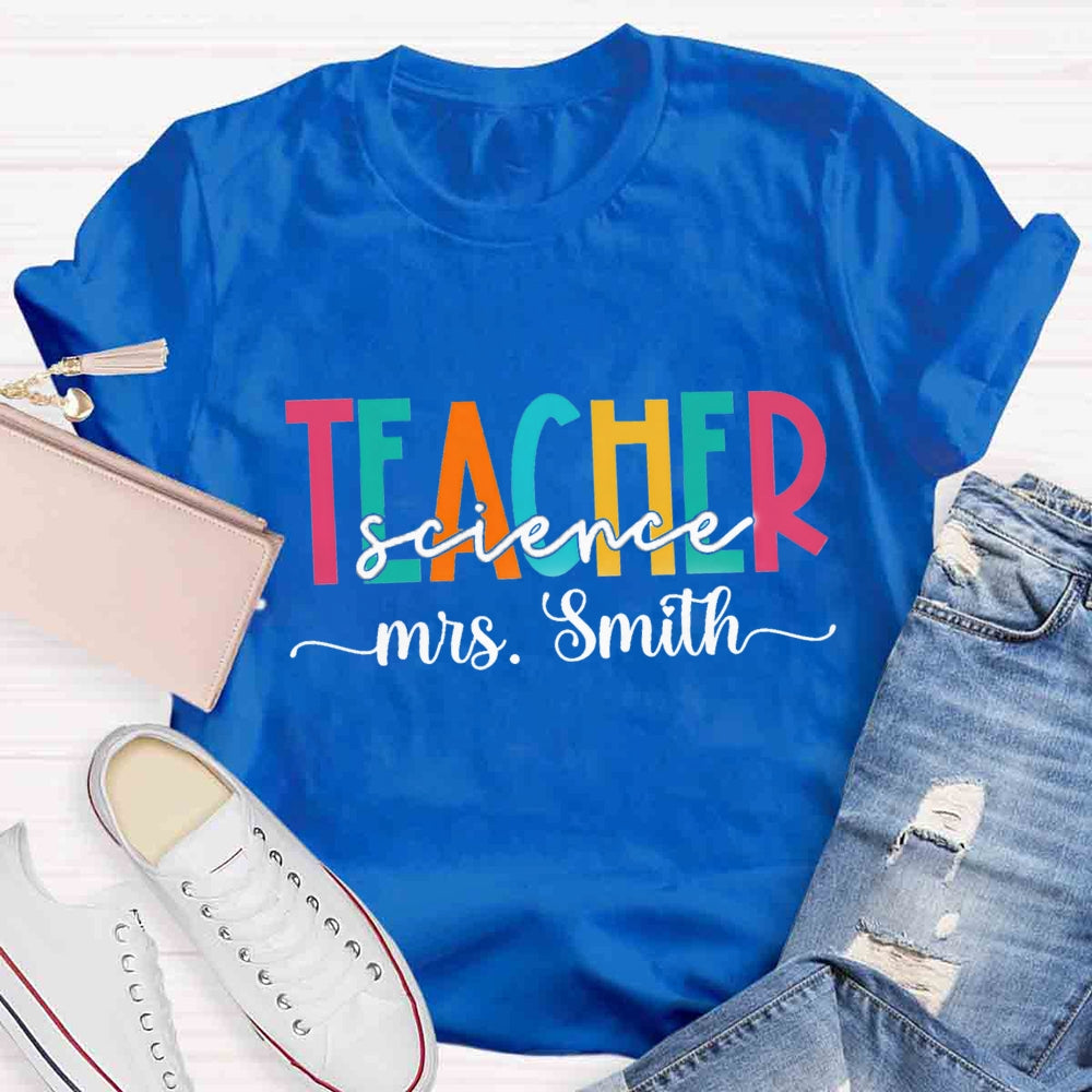 Personalized Name Science Teacher Colorful Letter Print T-shirt