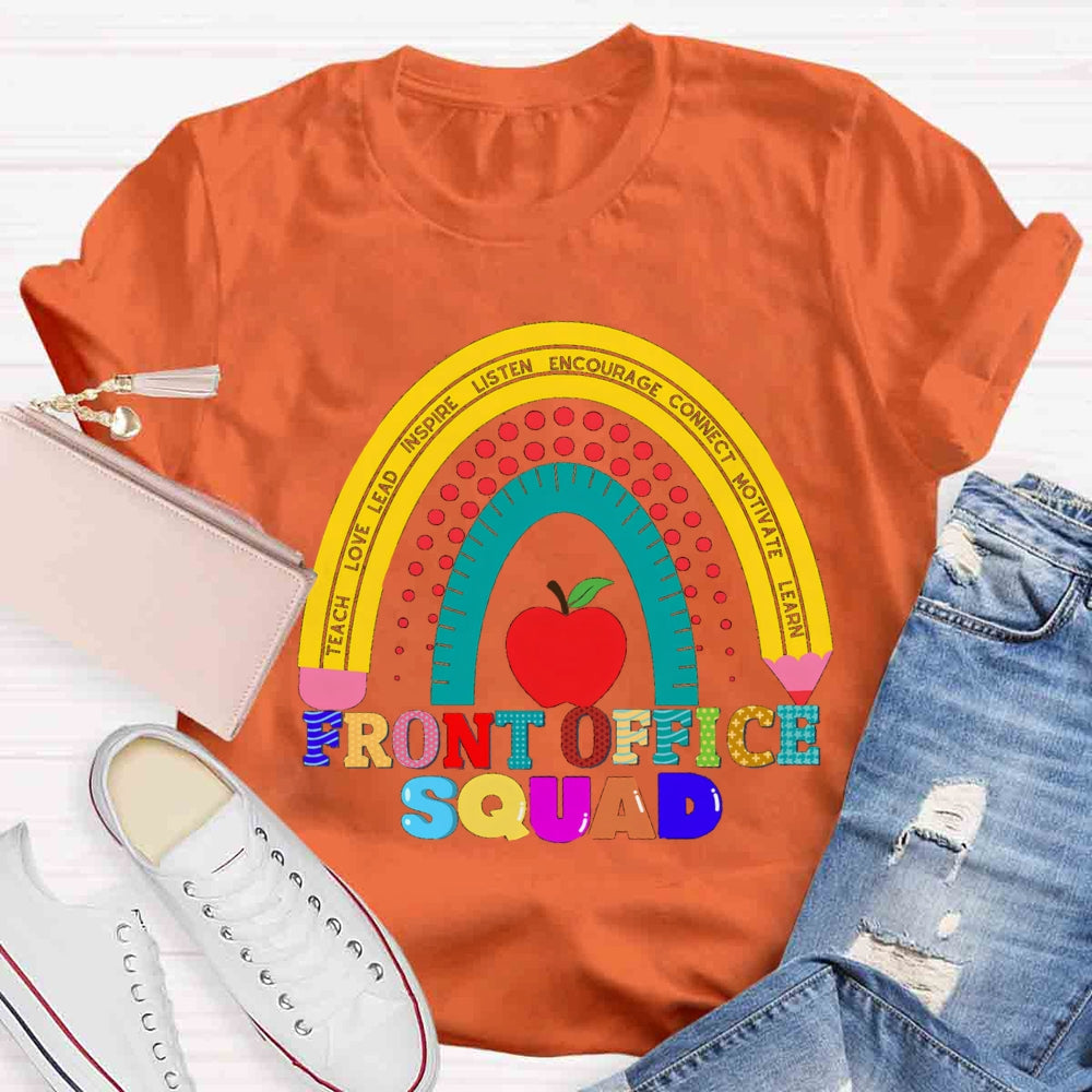 Front Office Squad Teach Love Inspire Listen Encourage Motivate Learn T-shirt