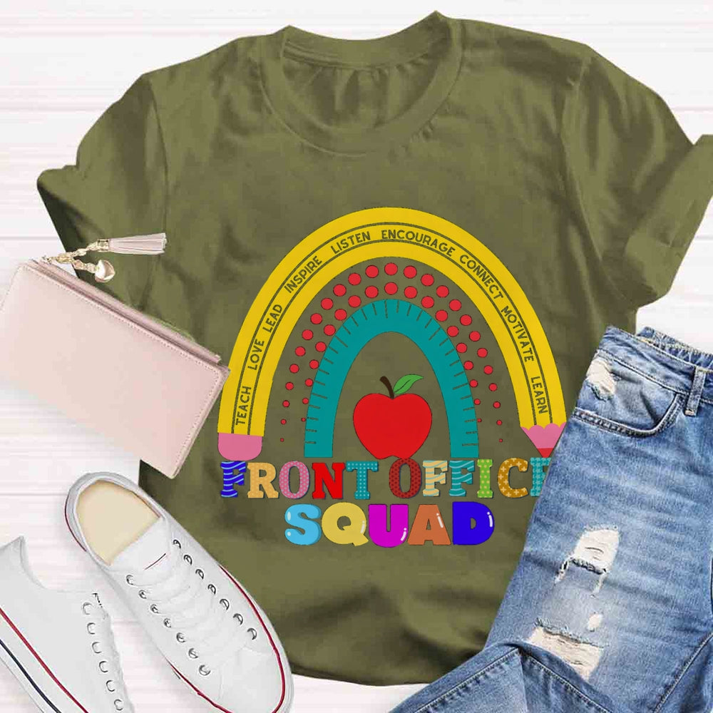 Front Office Squad Teach Love Inspire Listen Encourage Motivate Learn T-shirt