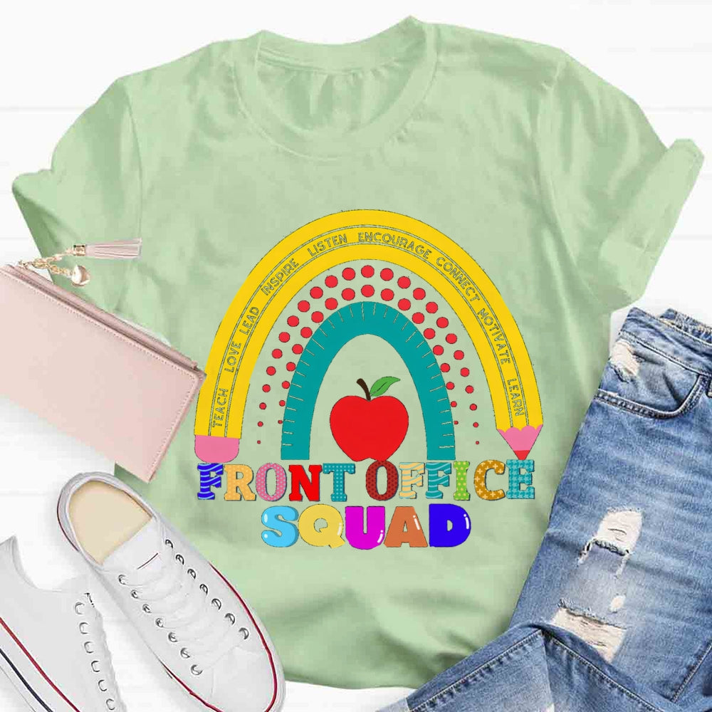 Front Office Squad Teach Love Inspire Listen Encourage Motivate Learn T-shirt