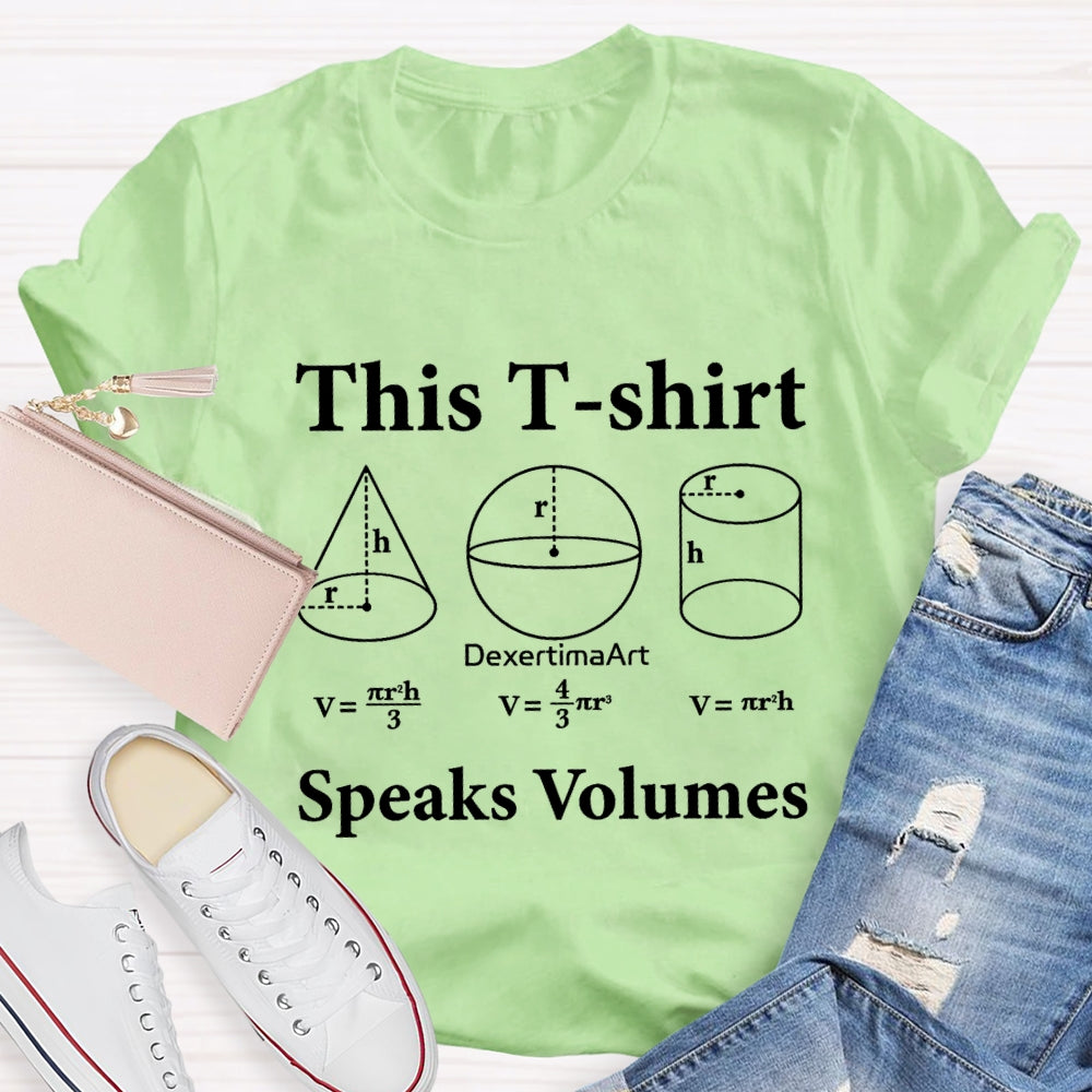 This T-Shirt Speaks Volumes Cone Cylindrical Ball T-shirt