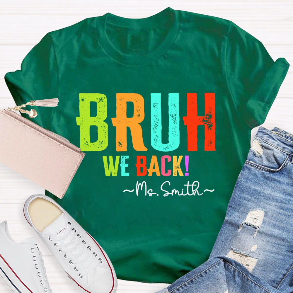 Personalize Name Bruh We Back To School T-shirt