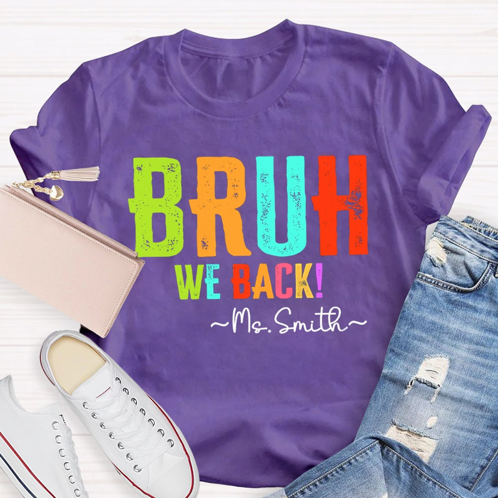 Personalize Name Bruh We Back To School T-shirt