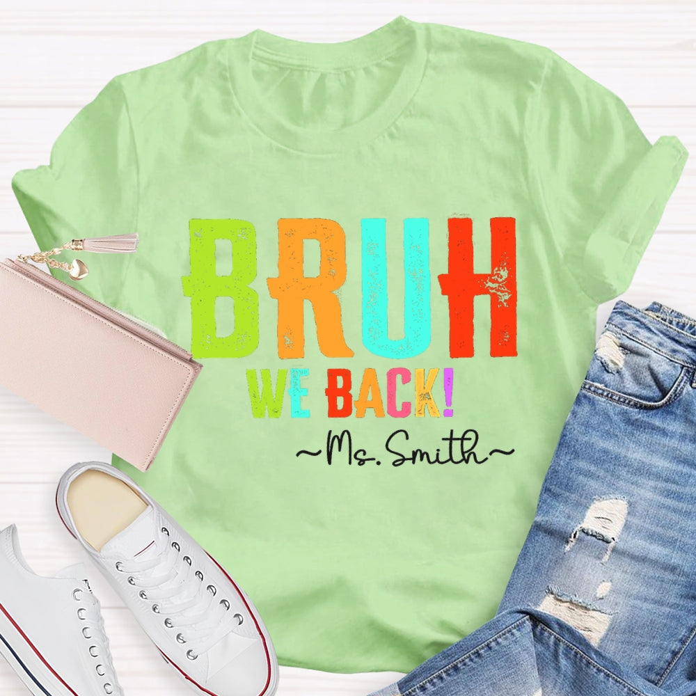 Personalize Name Bruh We Back To School T-shirt