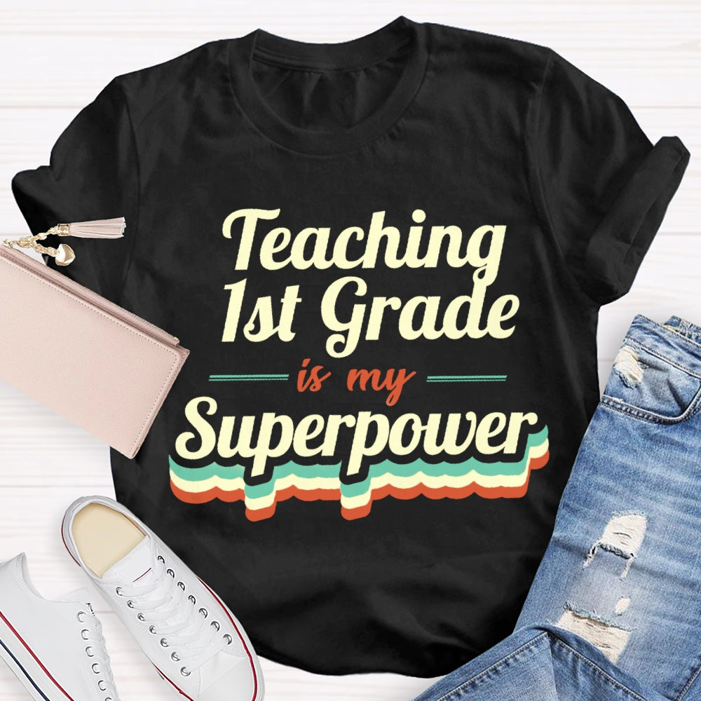 Personalized Grade Teaching Is My Superpower T-shirt