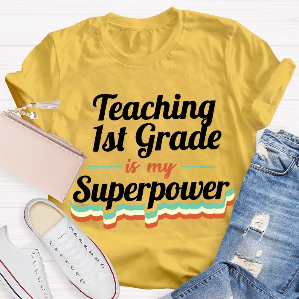 Personalized Grade Teaching Is My Superpower T-shirt
