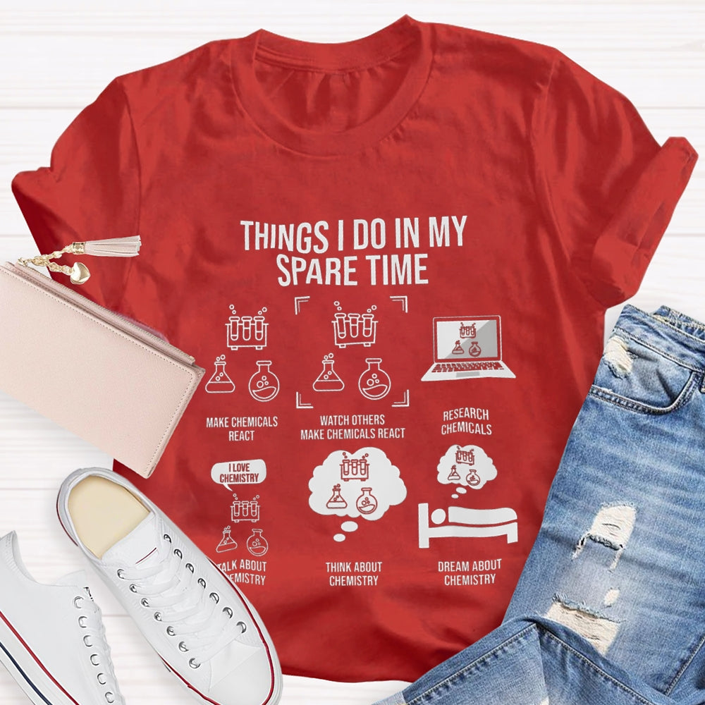 Things i Do In My Spare Time Science Teacher T-shirt