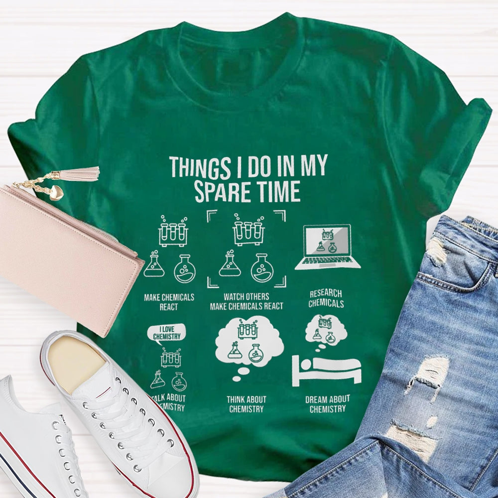 Things i Do In My Spare Time Science Teacher T-shirt