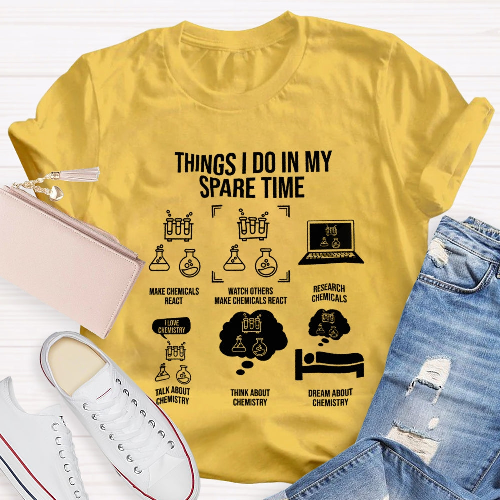 Things i Do In My Spare Time Science Teacher T-shirt