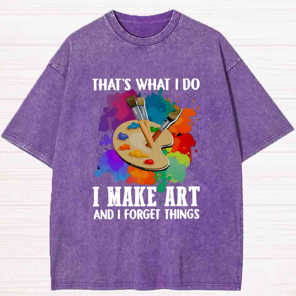 That's What I Do I Make Art Washed T-shirt