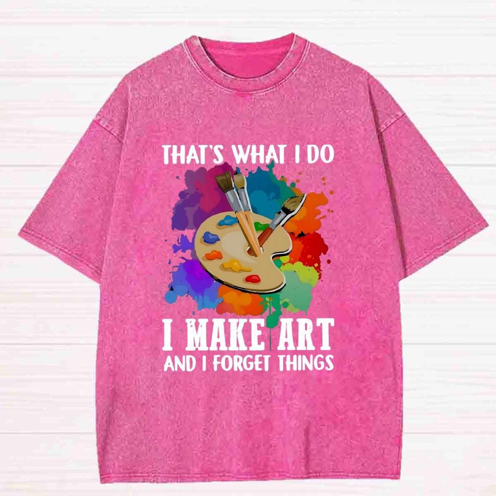 That's What I Do I Make Art Washed T-shirt
