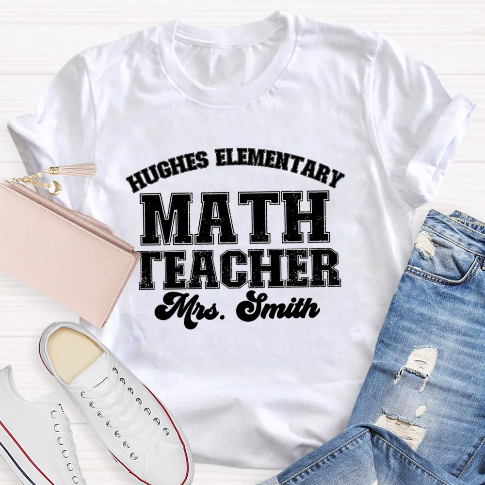 Personalized School Name And Math Teacher Name T-shirt