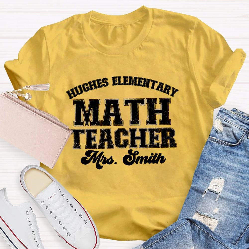 Personalized School Name And Math Teacher Name T-shirt