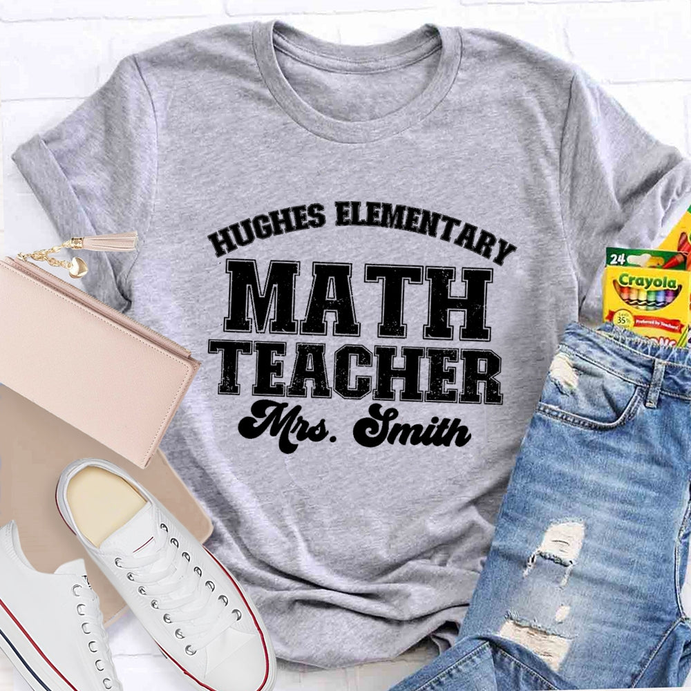 Personalized School Name And Math Teacher Name T-shirt