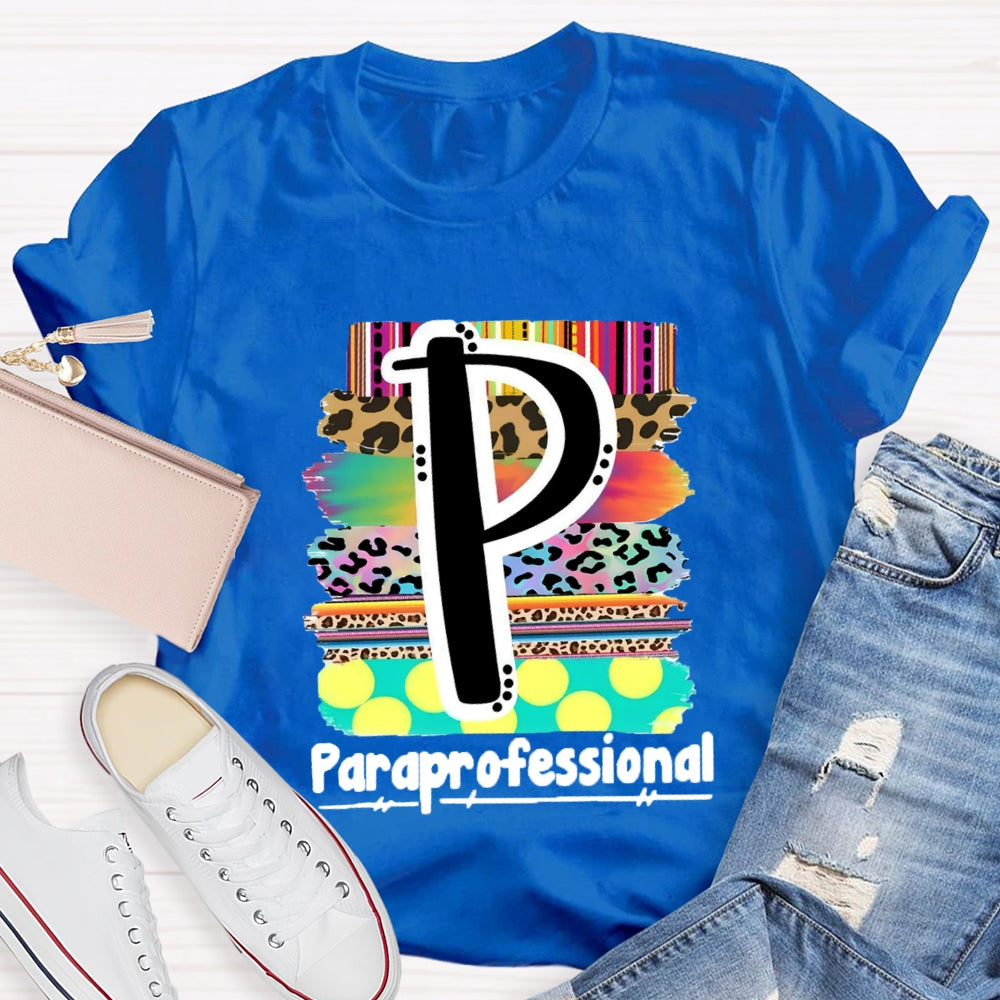 P is For Paraprofessional Colorful Leopard T-shirt