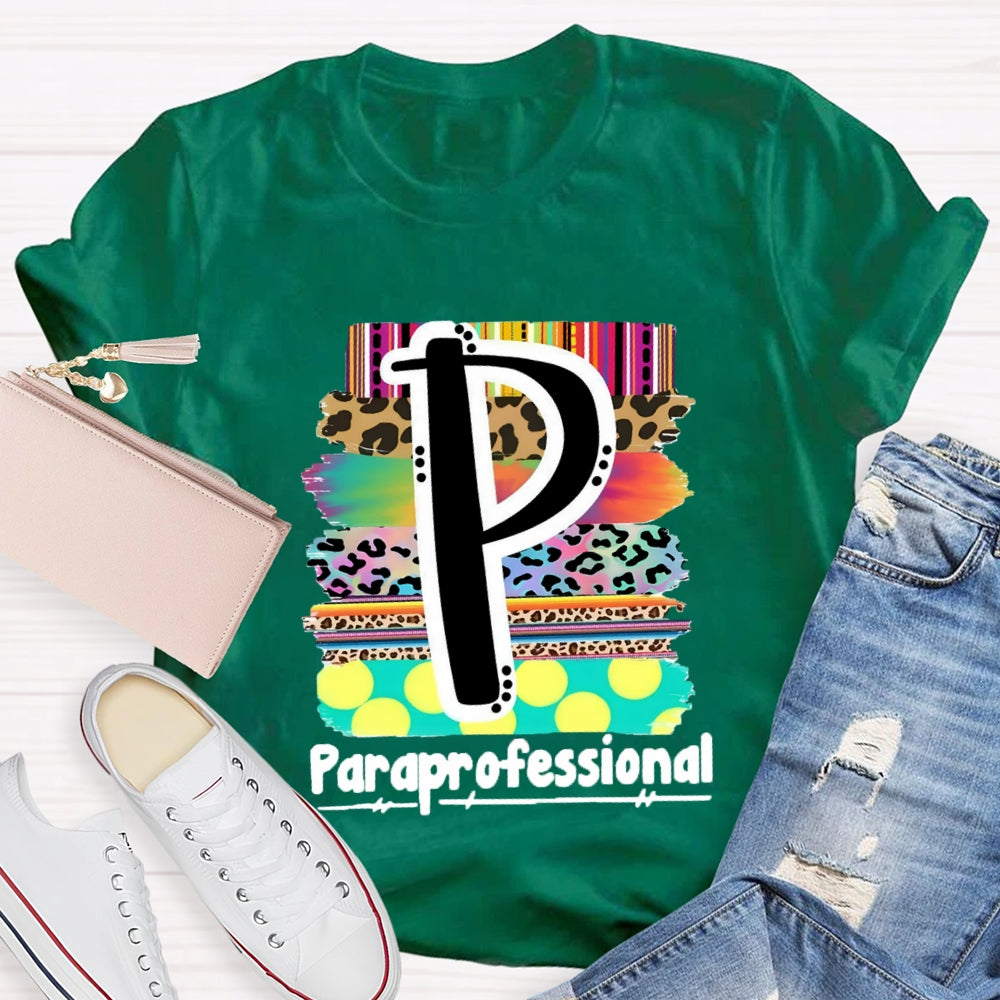 P is For Paraprofessional Colorful Leopard T-shirt