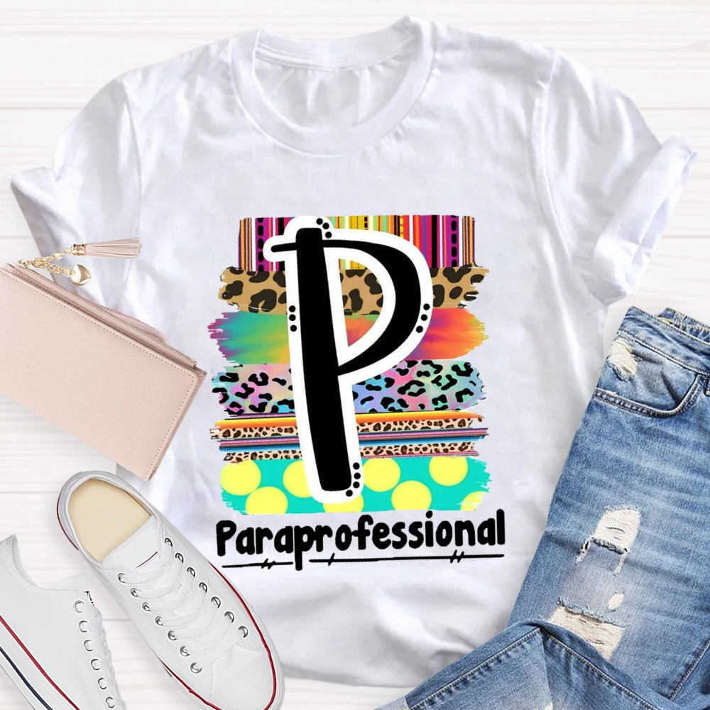 P is For Paraprofessional Colorful Leopard T-shirt