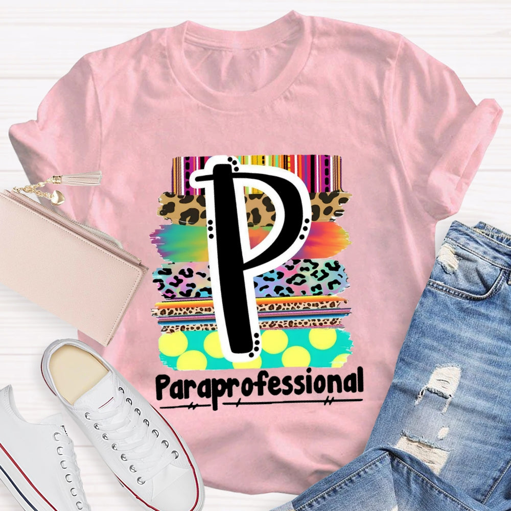 P is For Paraprofessional Colorful Leopard T-shirt