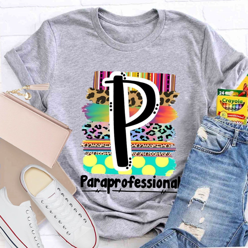 P is For Paraprofessional Colorful Leopard T-shirt