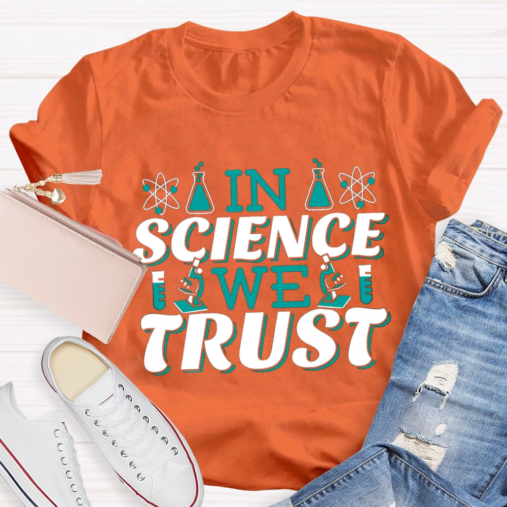 In Science We Trust T-shirt