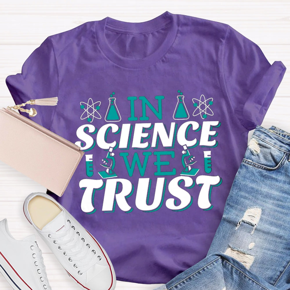 In Science We Trust T-shirt
