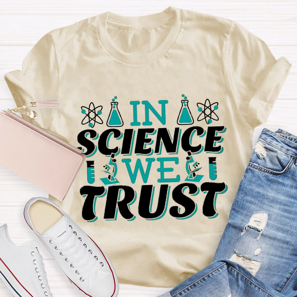 In Science We Trust T-shirt
