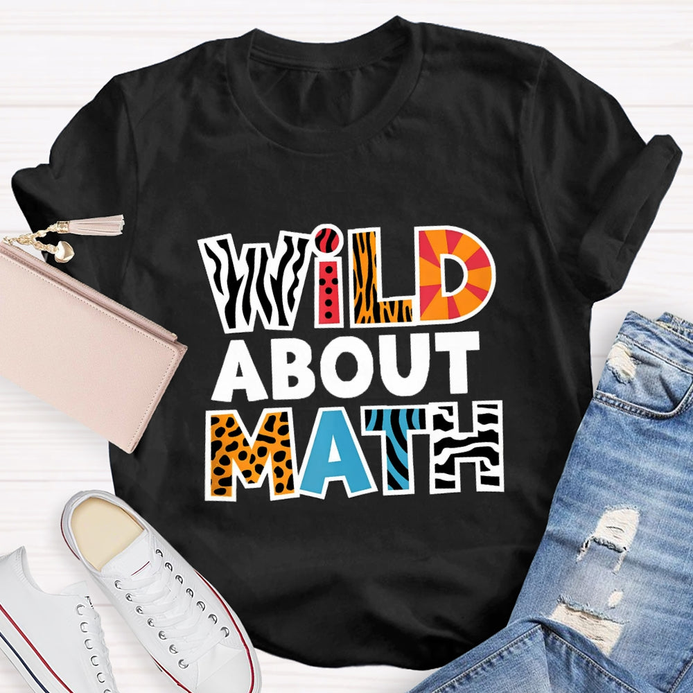 Wild About Math Teacher T-shirt