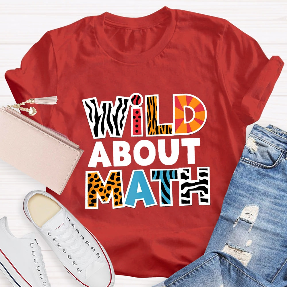 Wild About Math Teacher T-shirt