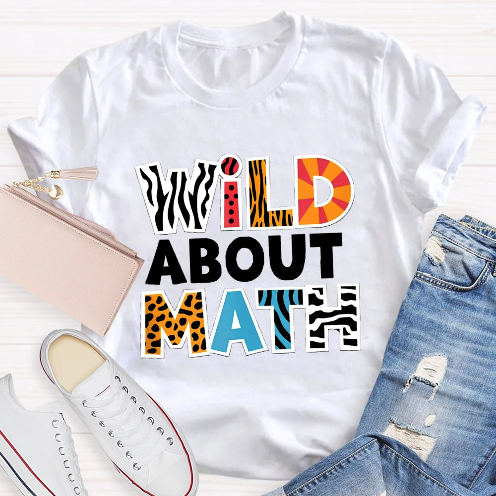 Wild About Math Teacher T-shirt