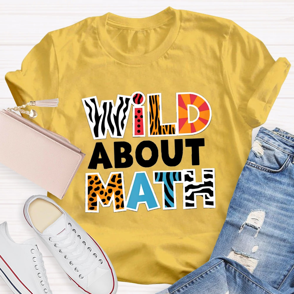 Wild About Math Teacher T-shirt