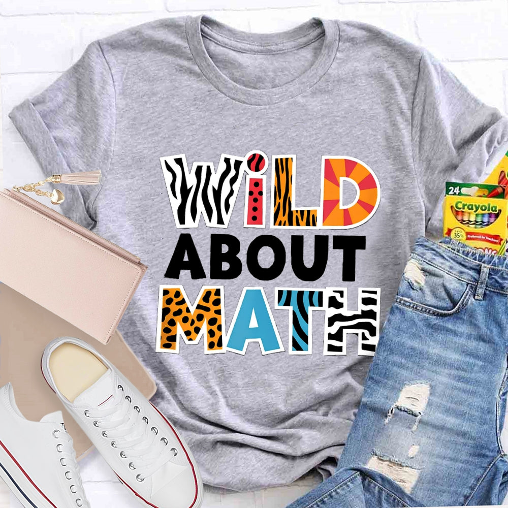 Wild About Math Teacher T-shirt