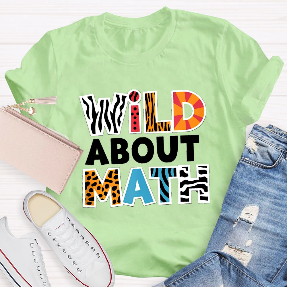 Wild About Math Teacher T-shirt