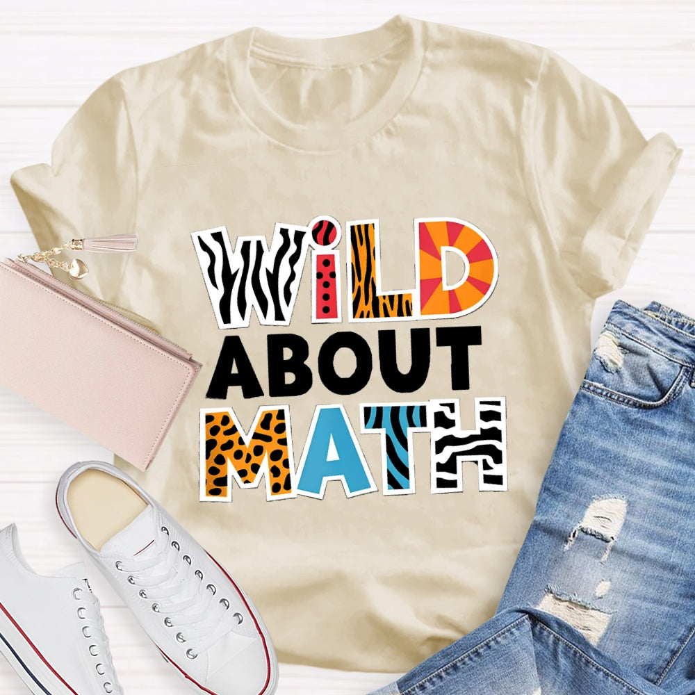 Wild About Math Teacher T-shirt