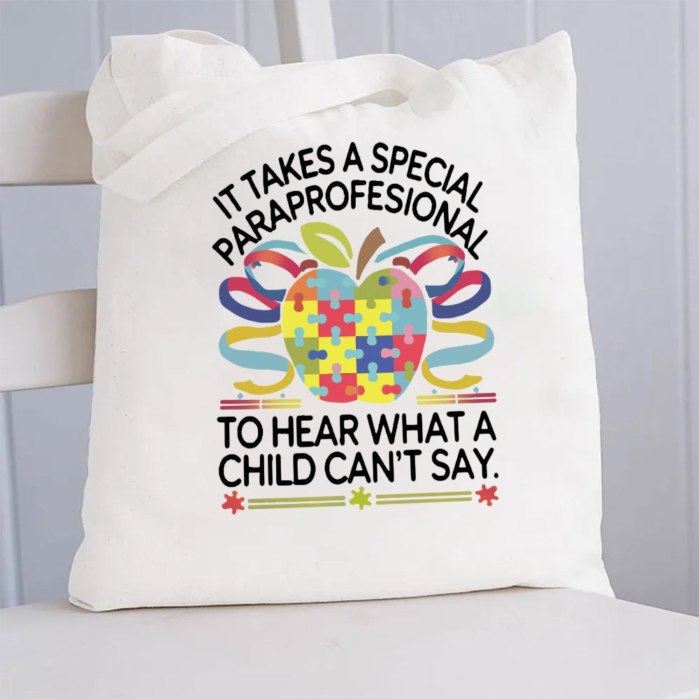 It Takes A Special Paraprofessional To Hear What A Child Can'T Say Canvas Tote Bag