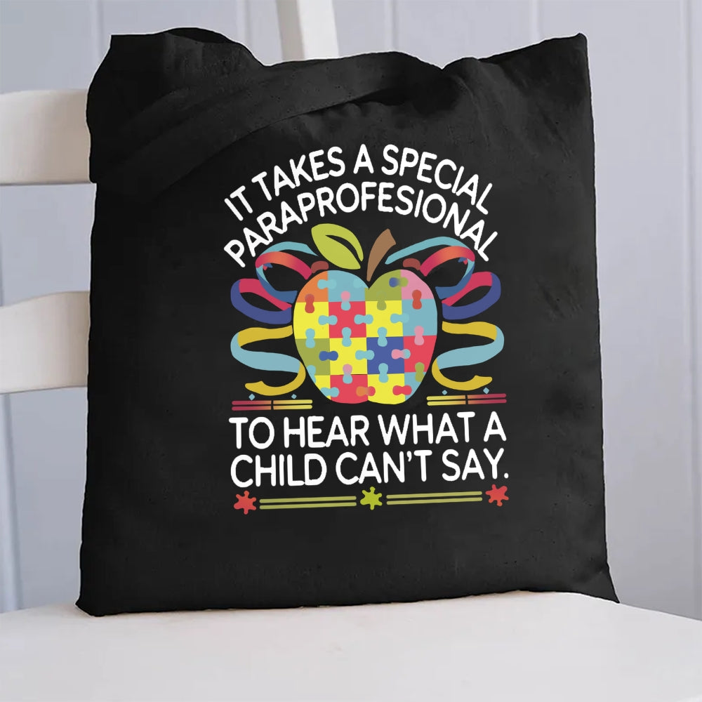 It Takes A Special Paraprofessional To Hear What A Child Can'T Say Canvas Tote Bag