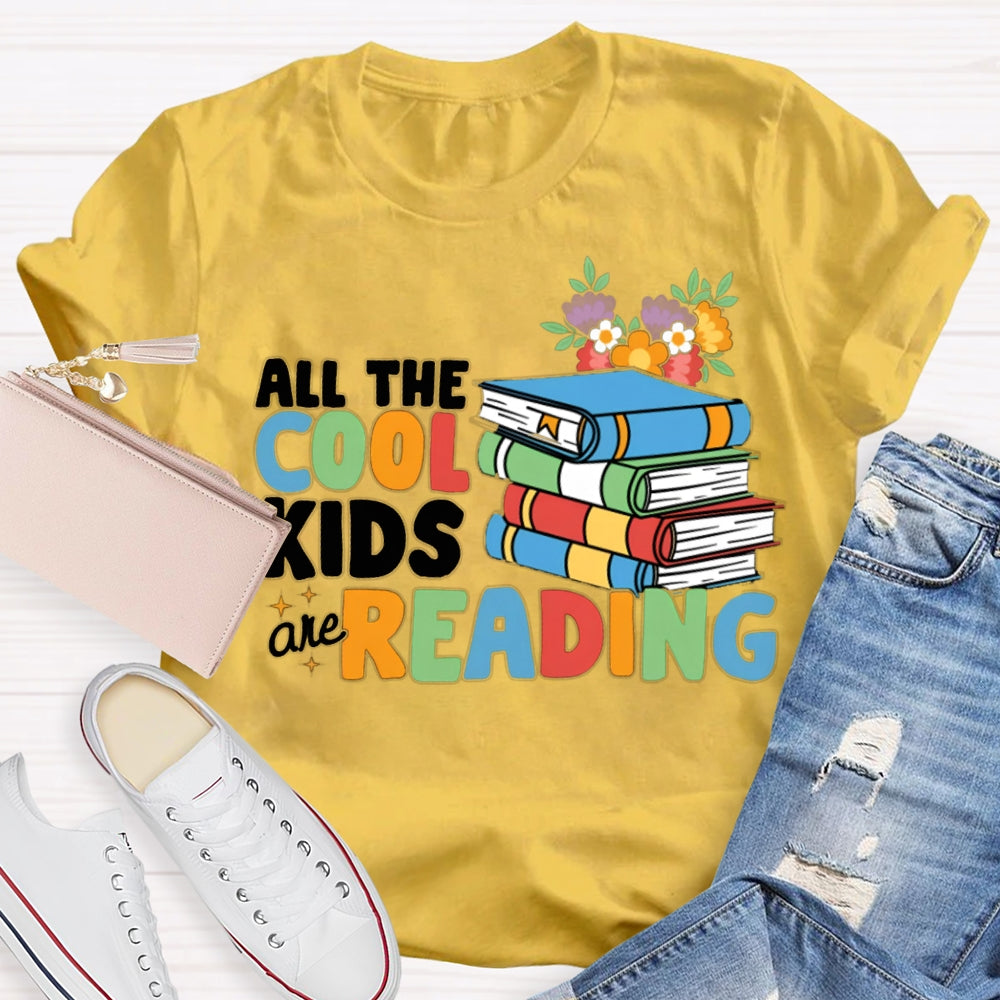 All The Cool Kids And Reading Flowers And Books T-shirt