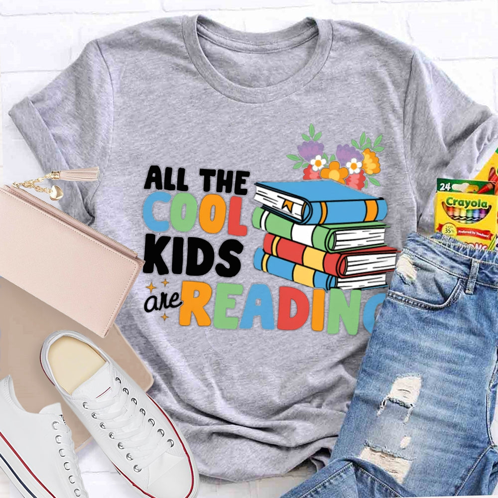 All The Cool Kids And Reading Flowers And Books T-shirt