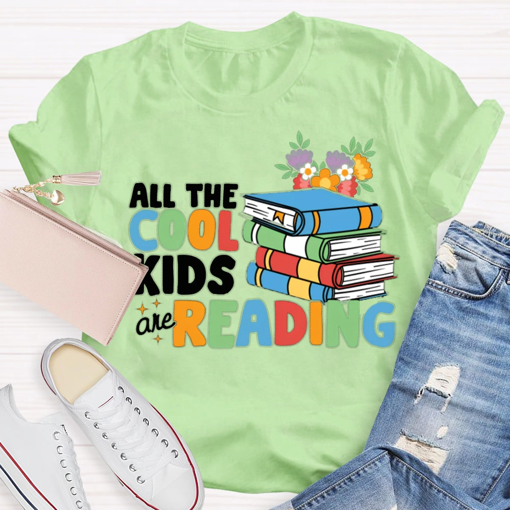 All The Cool Kids And Reading Flowers And Books T-shirt