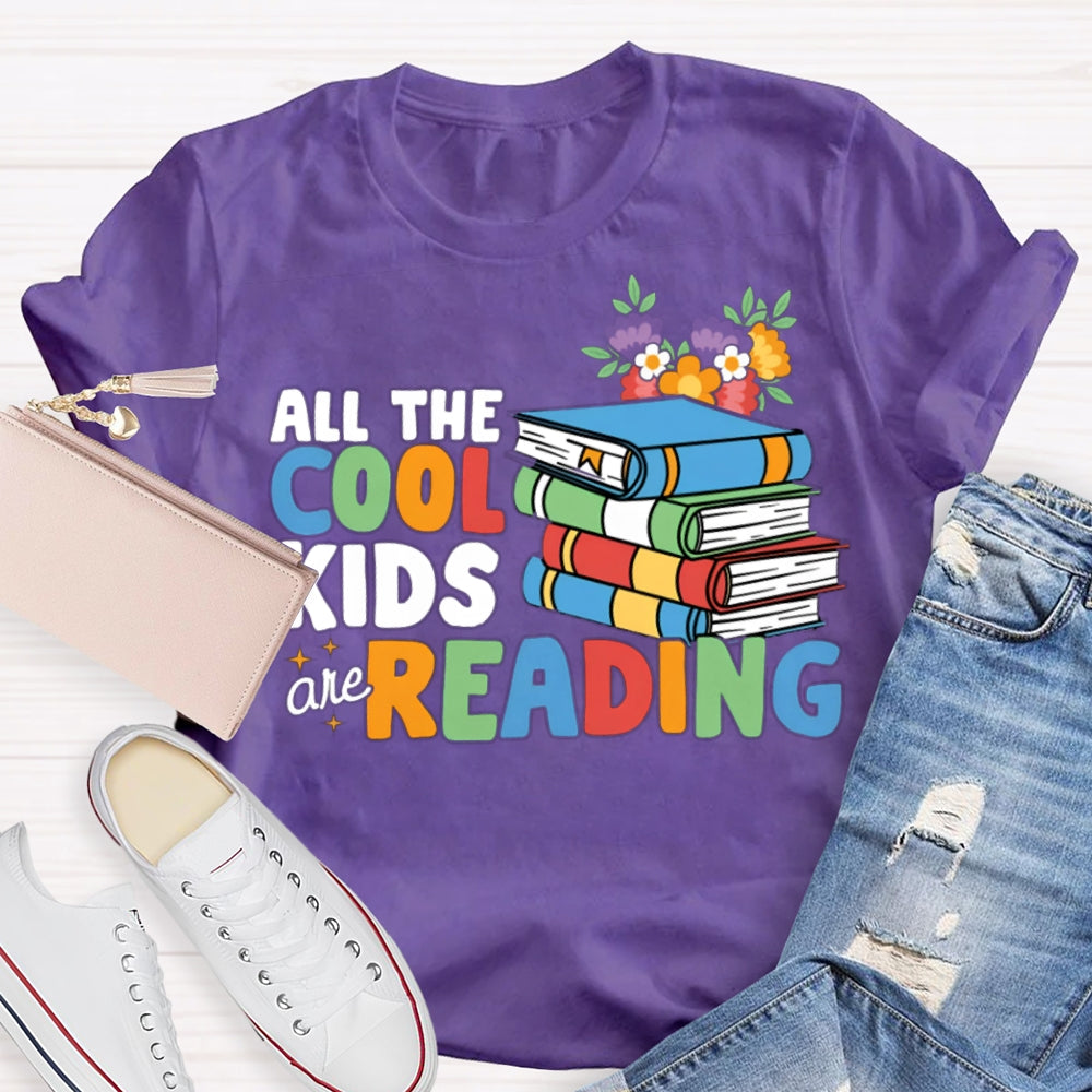 All The Cool Kids And Reading Flowers And Books T-shirt