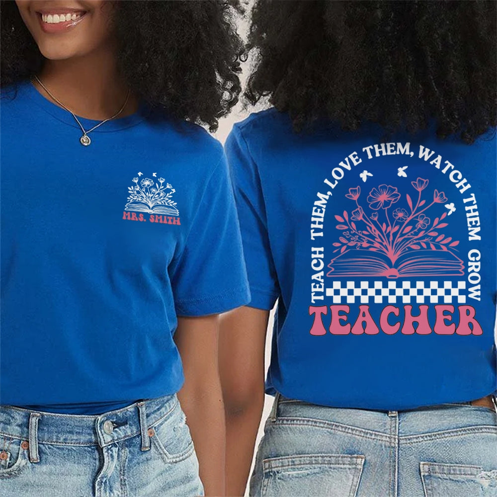 Personalized Name Teach Love Students Double Printed T-shirt
